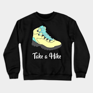 Take a Hike HIking Boot Crewneck Sweatshirt